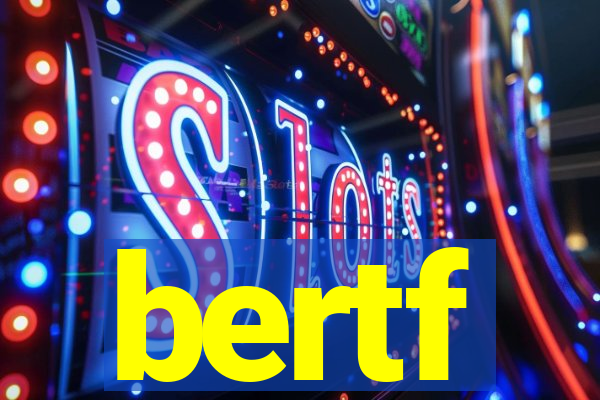 bertf