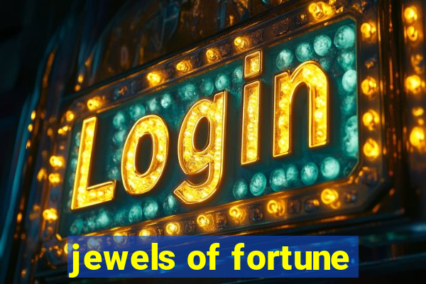 jewels of fortune