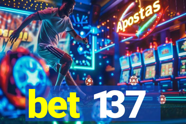 bet 137