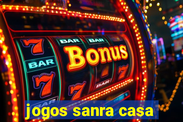 jogos sanra casa