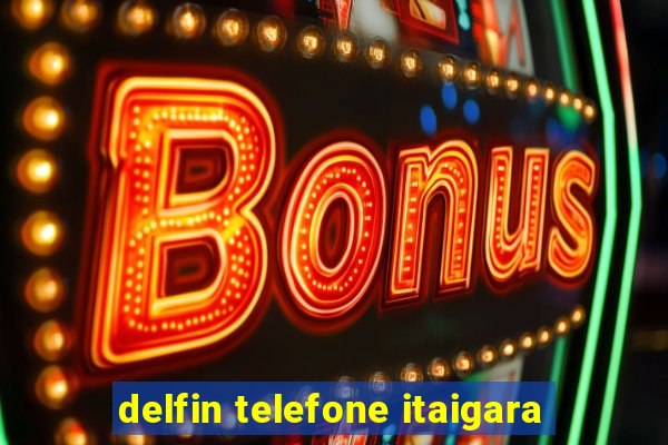 delfin telefone itaigara