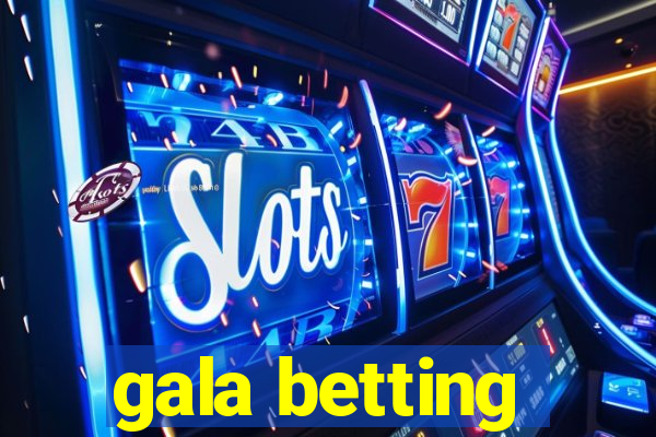 gala betting