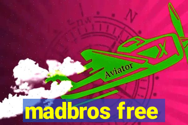 madbros free