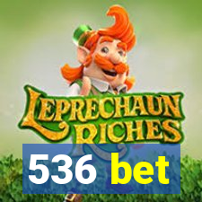 536 bet