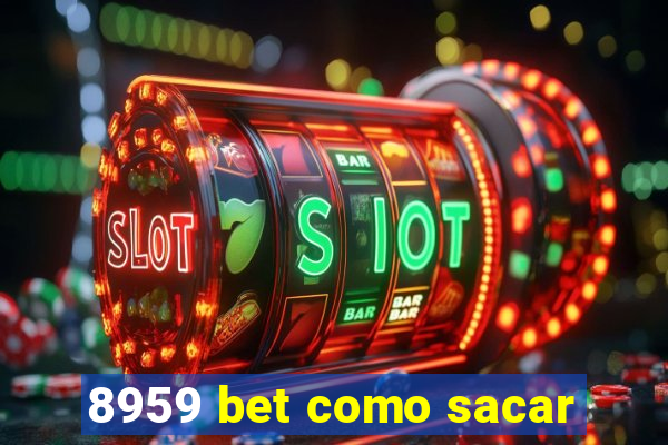 8959 bet como sacar