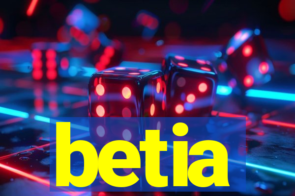 betia