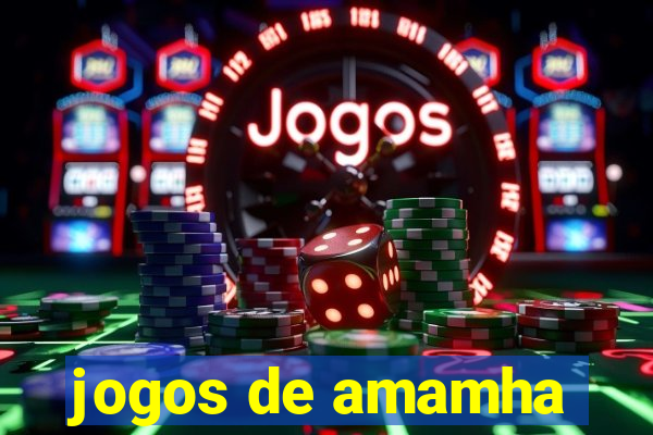 jogos de amamha