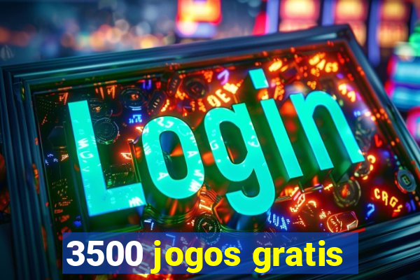 3500 jogos gratis