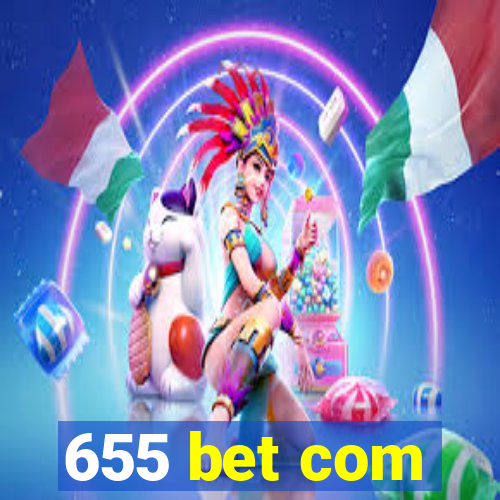 655 bet com