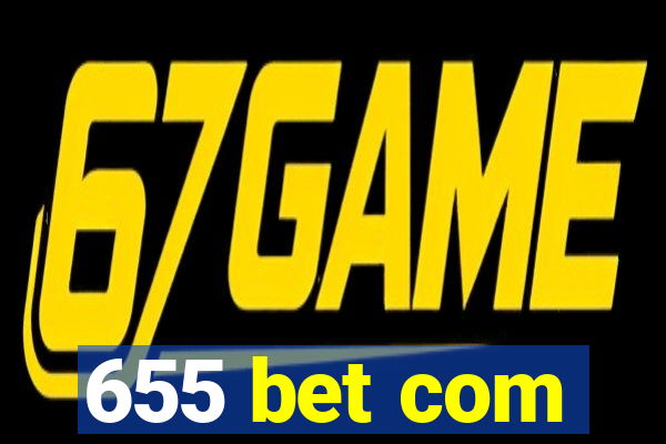 655 bet com