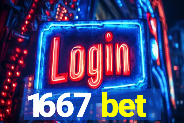 1667 bet