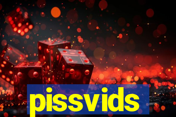 pissvids