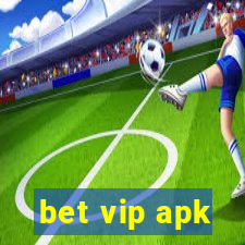 bet vip apk