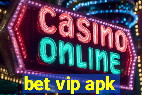 bet vip apk