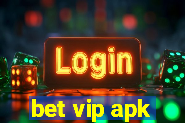 bet vip apk