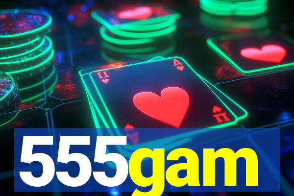 555gam