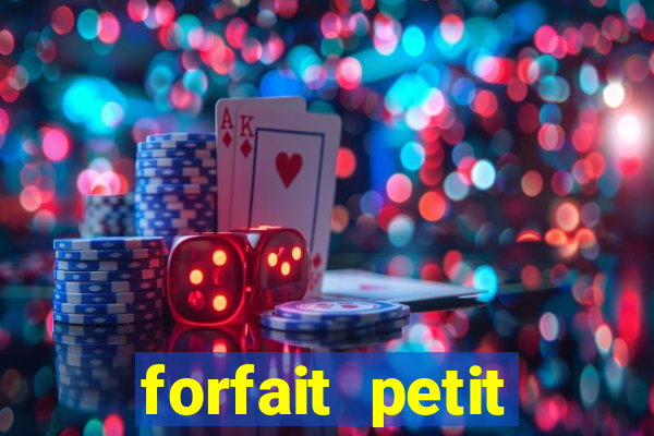 forfait petit manoir du casino