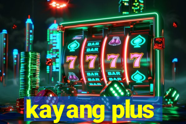 kayang plus