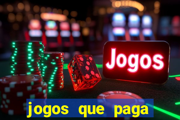 jogos que paga para jogar