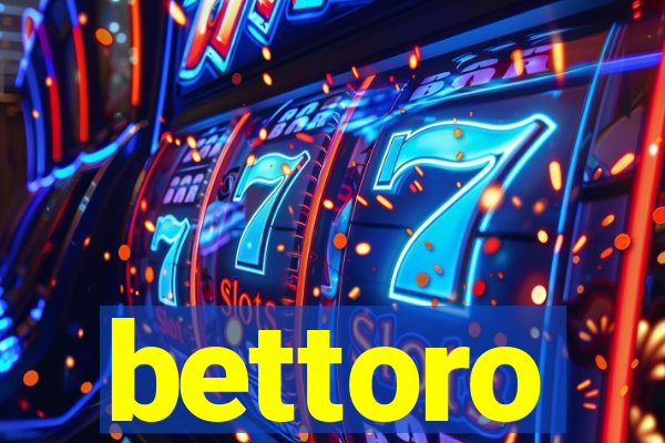 bettoro