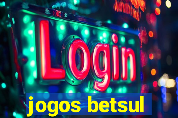 jogos betsul