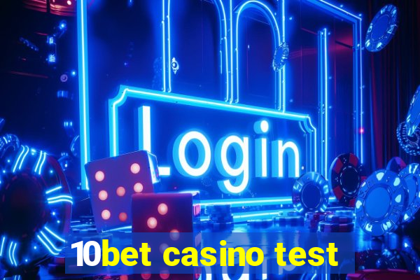 10bet casino test