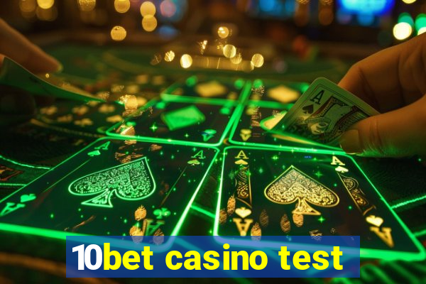 10bet casino test