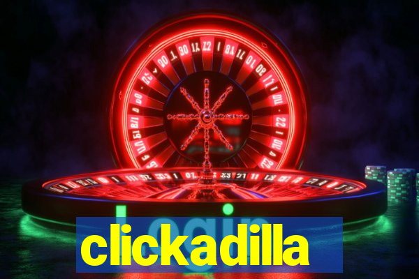 clickadilla