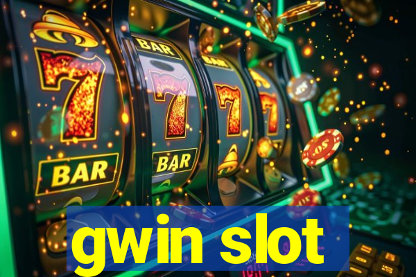 gwin slot