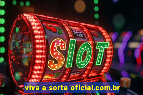 viva a sorte oficial.com.br