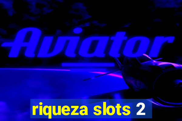 riqueza slots 2