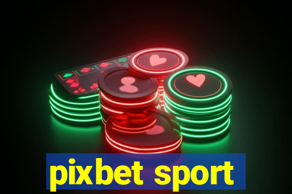 pixbet sport