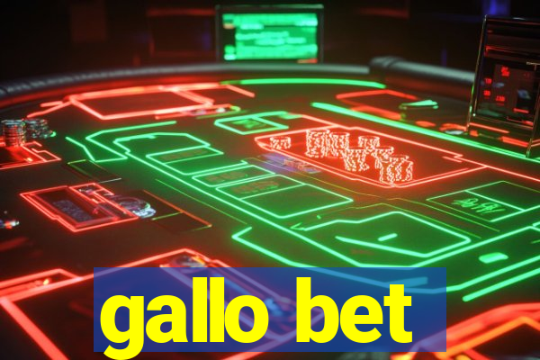 gallo bet