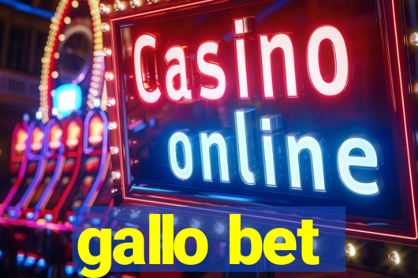 gallo bet