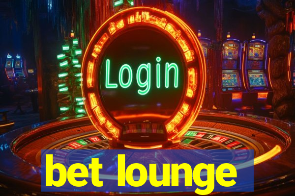 bet lounge