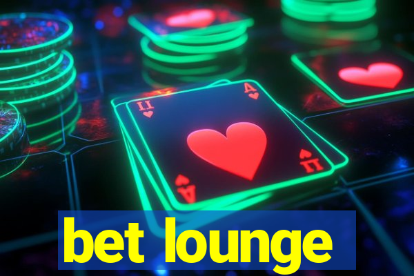 bet lounge