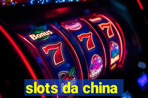 slots da china