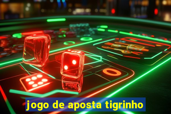 jogo de aposta tigrinho