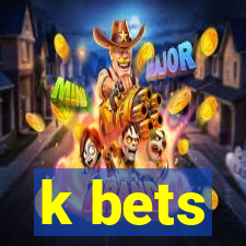 k bets