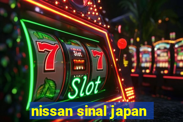 nissan sinal japan