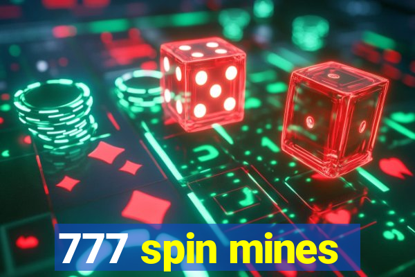 777 spin mines