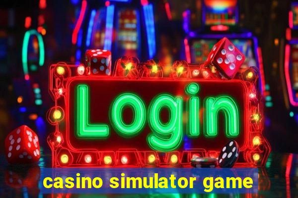 casino simulator game