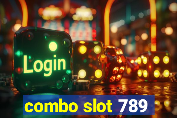 combo slot 789