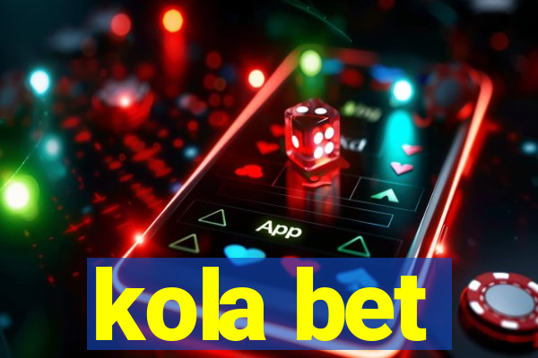 kola bet