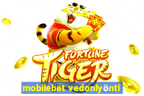 mobilebet vedonlyönti