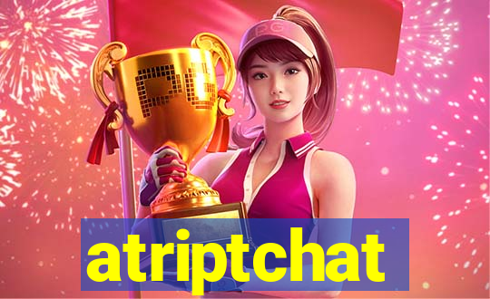 atriptchat