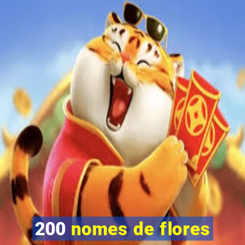 200 nomes de flores