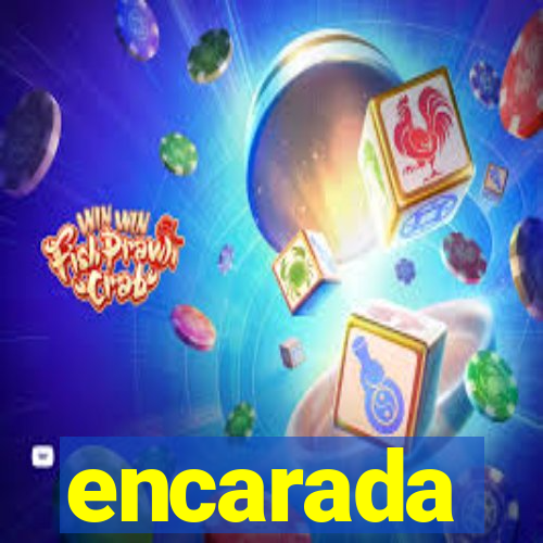 encarada