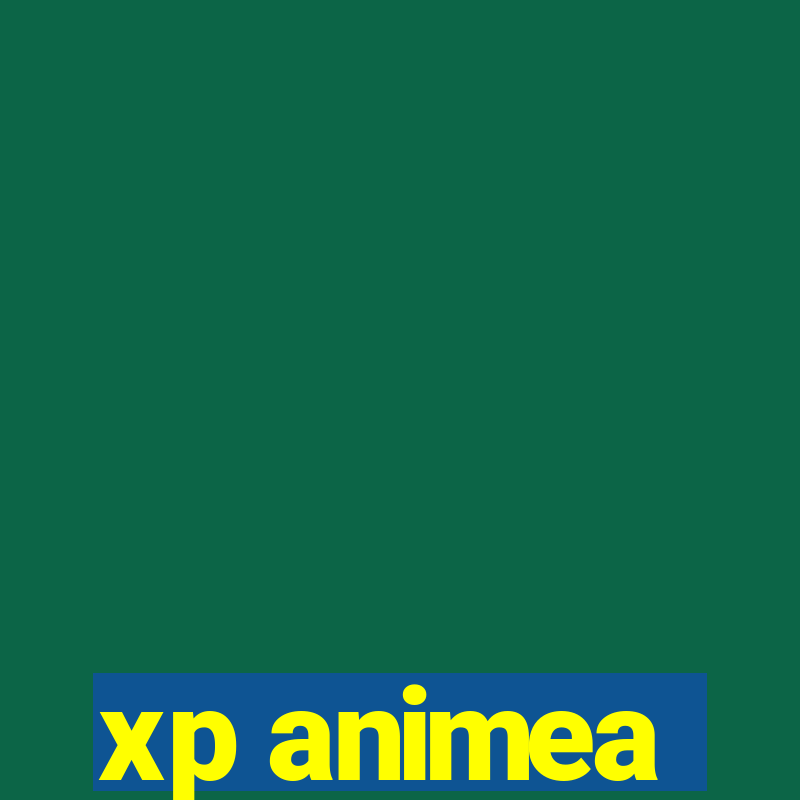 xp animea