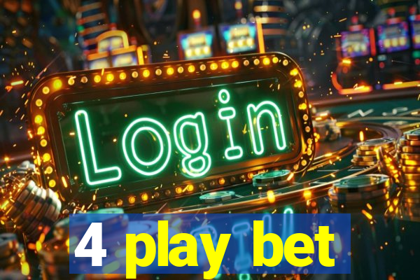 4 play bet